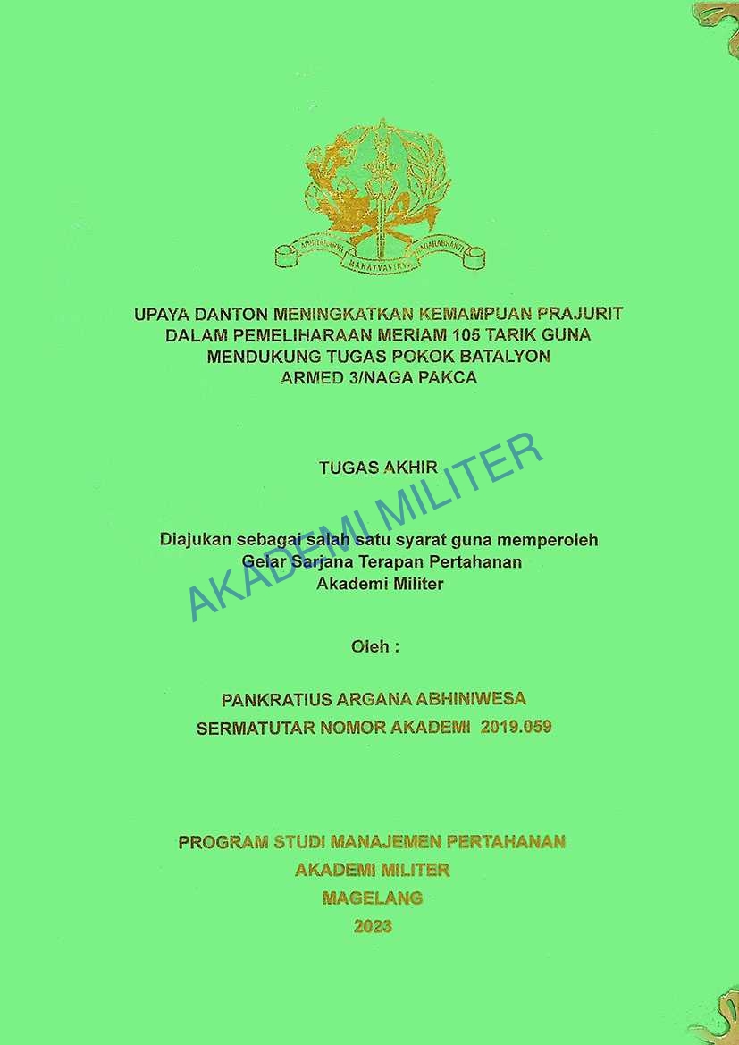 UPAYA DANTON MENINGKATKAN KEMAMPUAN PRAJURIT DALAM PEMELIHARAAN MERIAM 105 TARIK GUNA MENDUKUNG TUGAS POKOK BATALYON ARMED 3/NAGA PAKCA